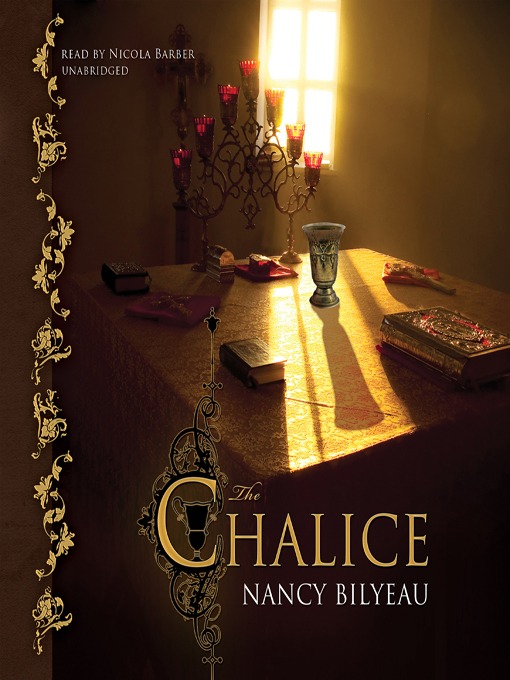 Title details for The Chalice by Nancy Bilyeau - Available
